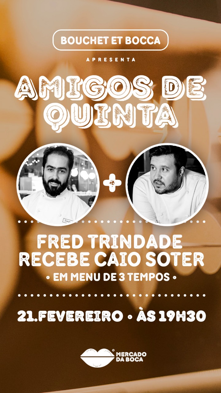 PROJETO “AMIGOS DE QUINTA” COM O CHEF FRED TRINDADE RECEBE CAIO SOTER NESTA QUINTA NO MERCADO DA BOCA